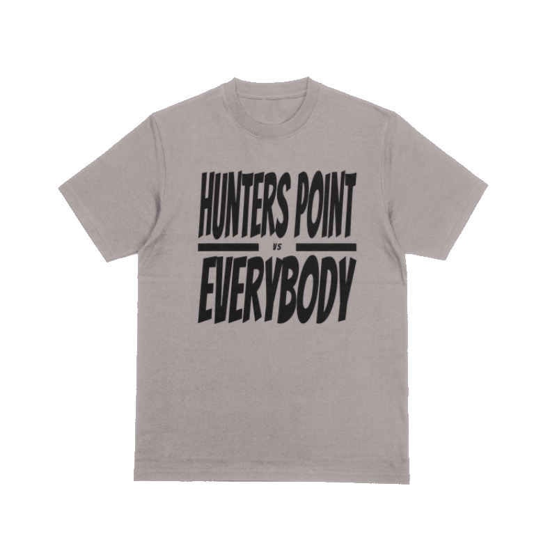 HUNTERS POINT VS EVERYBODY